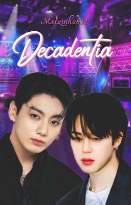 DECADENTIA - Jikook 