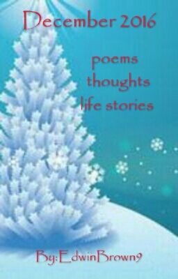 December 2016   poems    thoughts     life stories 