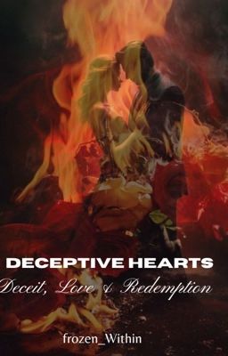 DECEPTIVE HEARTS - Deceit, Love & Redemption