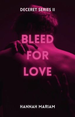 Deceret Series #2: Bleed for Love