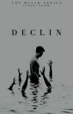 Déclin - 𝔅𝔩𝔞𝔠𝔨 𝔖𝔢𝔯𝔦𝔢𝔰 III