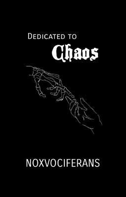 Dedicated to Chaos