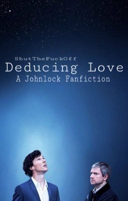 Deducing Love (Johnlock Fanfiction)