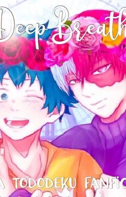 Deep Breath [TodoDeku] {FanFic} Fluff Oneshot