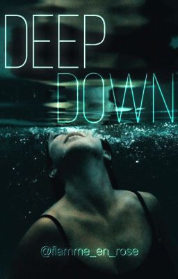 DEEP DOWN