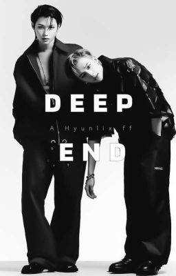 ~ deep end ~