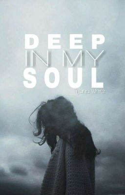 Deep In My Soul  [✓] {Poetry}