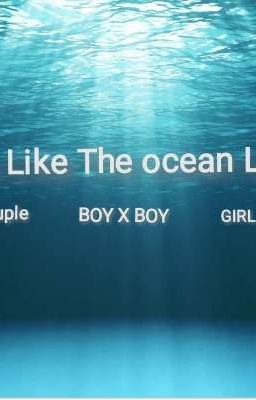 Deep Like The Ocean Lovers BxB WxW WxB