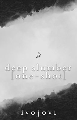 Deep Slumber | ✓