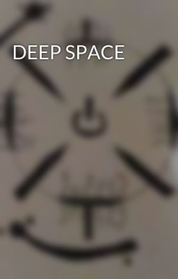 DEEP SPACE