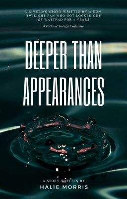 Deeper Than Appearances (A Percy Jackson and Twilight Crossover)