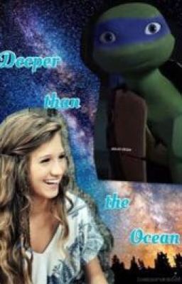 Deeper than the Ocean ⚔ (A TMNT 2012 FanFiction)