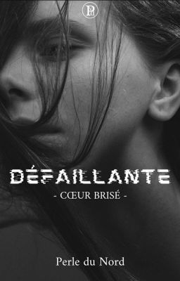 DÉFAILLANTE - Cœur Brisé