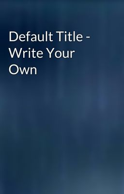 Default Title - Write Your Own