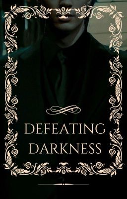 Defeating Darkness || Tom Marvolo Riddle