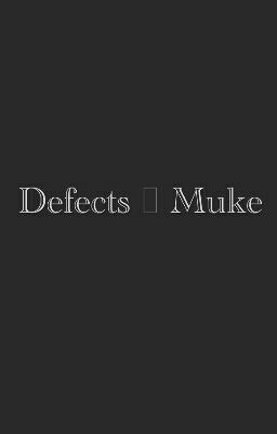 Defects | Muke 