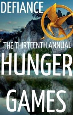 Defiance: The 13th Annual Hunger Games