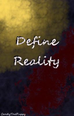 Define Reality [Canceled Series]