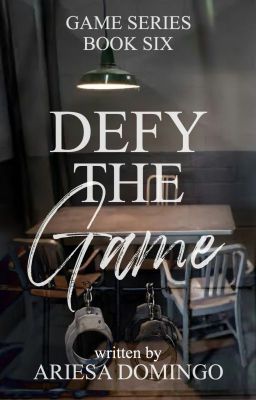 Defy The Game (COMPLETED)