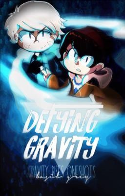 Defying Gravity [Gravity Rises Oneshots]