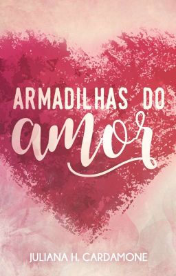 [DEGUSTAÇÃO] Armadilhas do Amor 