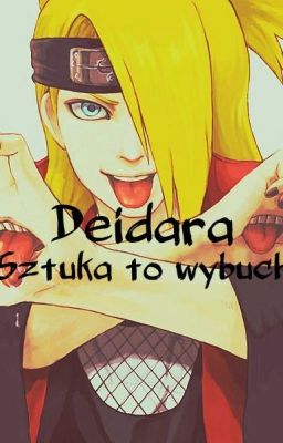 Deidara. Sztuka to wybuch