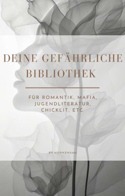 Deine gefährliche Bibliothek - Romantik, Mafia, Etc.