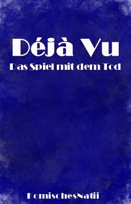 Déjà Vu - Das Spiel mit dem Tod