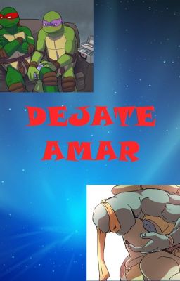 Dejate Amar (Tmnt)