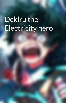 Dekiru the Electricity hero