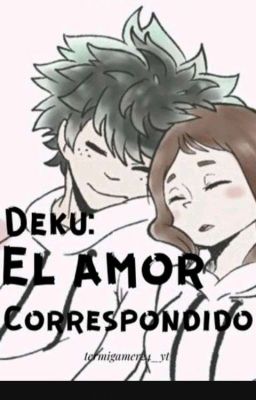 deku el amor correspondido (izucha) ( x Eri) 