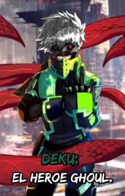 Deku: El Héroe Ghoul.