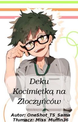 Deku kocimiętką na złoczyńców