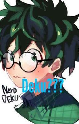 Deku???? [TERMINADO]