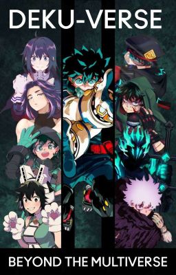 Deku-Verse: Beyond The Multiverse