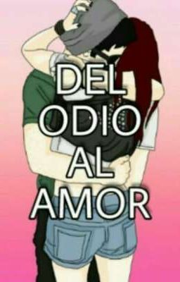 😾Del odio al amor 💜//Roll play //libre // 🔓abierto🔓