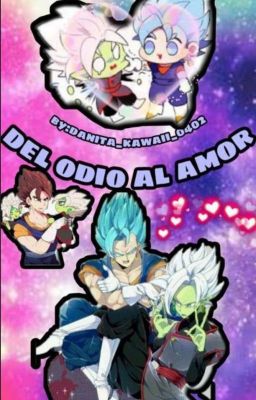 Del odio al amor. (Vegetto x Zamas) 