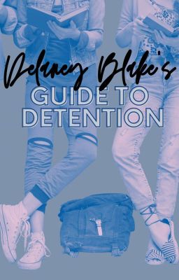 Delaney Blake's Guide to Detention