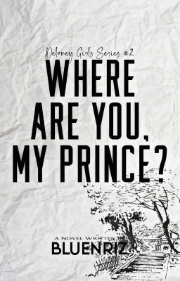 Delaney Girls Series #2: Where Are You, My Prince? | ✓