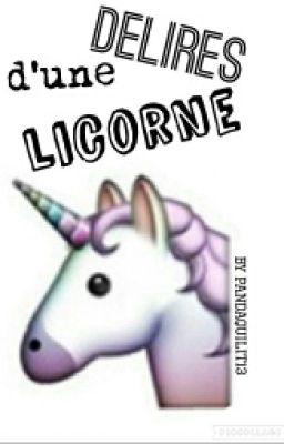 Délires d'une licorne