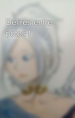 Délires entre potes !😂