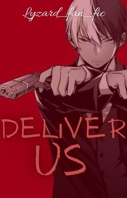 Deliver Us (TodoBakuDeku)