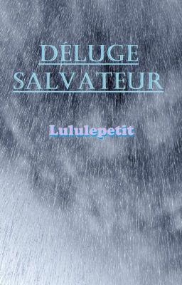 Déluge salvateur