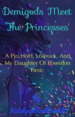 Demigods and the princesses 