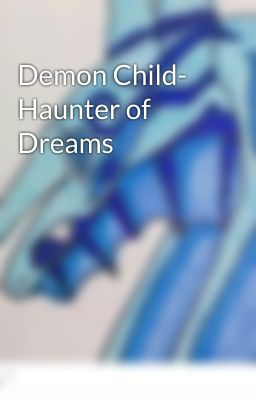 Demon Child- Haunter of Dreams