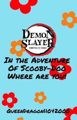 Demon Slayer in the adventure of Scooby-Doo Where are you!