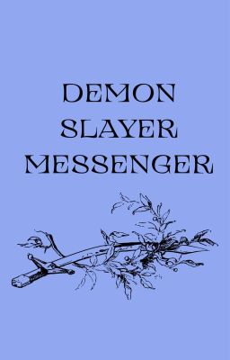 Demon Slayer  | messenger