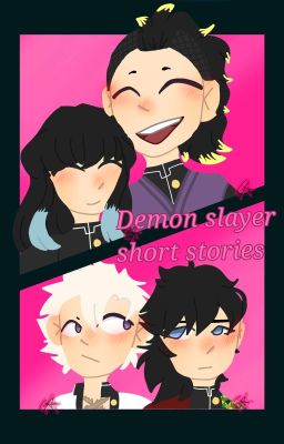 Demon slayer Short Stories[Hiatus]