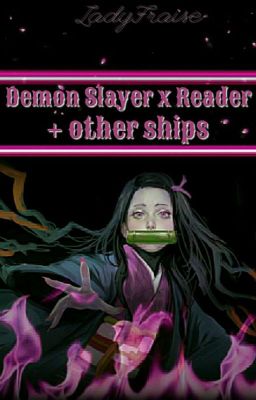 Demon Slayer x Reader + Other Ships