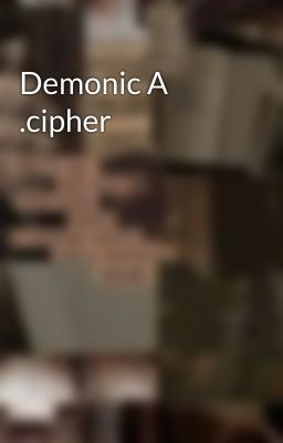 Demonic A .cipher 